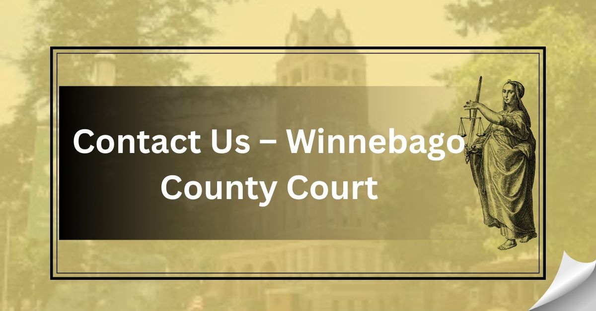 Contact Us – Winnebago County Court